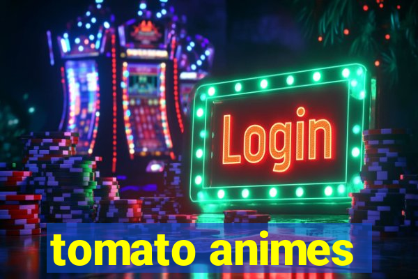 tomato animes